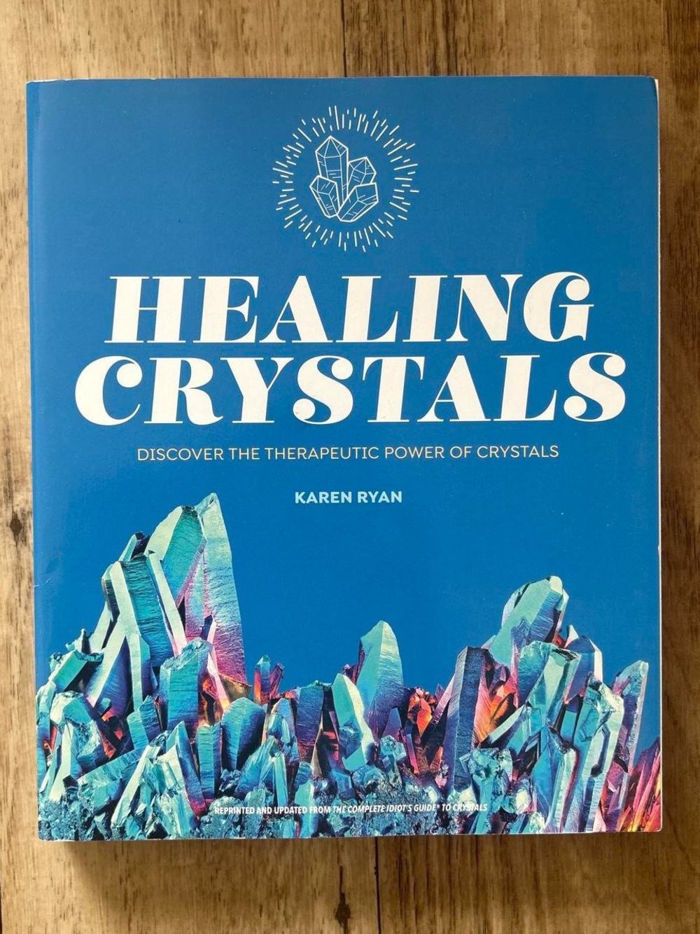 📚 Healing Crystals: Discover the Therapeutic Power of Crystals by Karen Ryan
